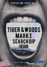 Tiger & Woods şi Mark E la Gaia Boutique Club din Bucureşti