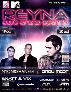 Grand Opening Reyna Club cu Myon & Shane54 şi Andy Moor