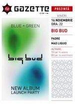 Lansare album Big Bud în La Gazette din Cluj-Napoca