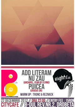 Nu Zau, Add Literam, Alex Puicea, Reznack, Tronc