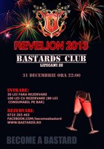 Revelion 2013 în Bastards Club din Bucureşti