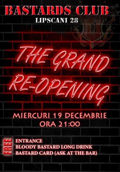 THE GRAND RE-OPENING OF BASTARDS CLUB