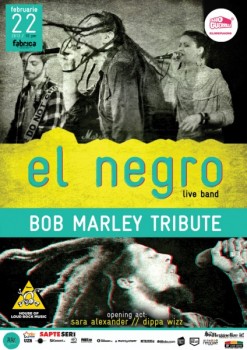 Tribut Bob Marley by El Negro în Club Fabrica din Bucureşti