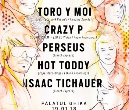 Toro Y Moi-Crazy-P-Soundsystem-Perseus-Hot-Toddy-Isaac-Tichauer