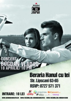Concert Bogdan Vlădău la Berăria Hanul cu Tei din Bucureşti