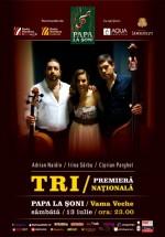 Concert TRI – Adrian Naidin, Irina Sârbu şi Ciprian Parghel în Papa la Şoni din Vama Veche