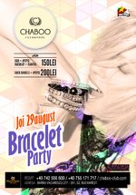 Bracelet Party în Chaboo Club din Bucureşti
