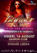 Club Banger Pool Party la Daimon Club din Bucureşti