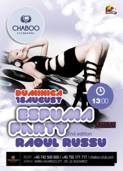 Espuma Party cu Raoul Russu în Chaboo Club din Bucureşti