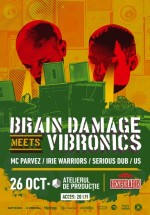 Brain Damage meets Vibronics în Atelierul de Producţie din Bucureşti
