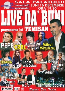 Concert „Live da’ Buni” la Sala Palatului din Bucureşti – ANULAT