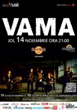 Concert VAMA în Hard Rock Cafe din Bucureşti (CONCURS)