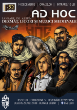 Concert Ad Hoc – lansare “Dezmăţ, licori şi muzici medievale” în Club B52 din Cluj-Napoca