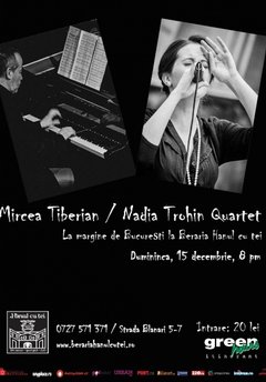 concert-mircea-tiberian-nadia-trohin-quartet-beraria-hanul-cu-tei-bucuresti
