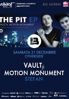 vault- ft-motion-monument-stefan-club-expirat-otherside-bucuresti