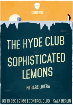 concerte-the-hyde-club-sophisticated-lemons-control-club-bucuresti