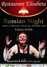 Russian Night cu Tania Popa la Restaurant Elisabeta din Bucureşti