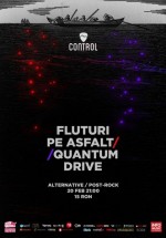 Concert Fluturi pe Asfalt şi Quantum Drive în Control Club din Bucureşti