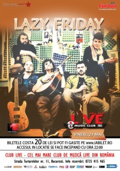Concert Lazy Friday în Club Live din Bucureşti