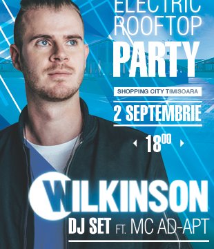 poster-afis-wilkinson-electric-rooftop-party-shopping-city-timisoara-2016
