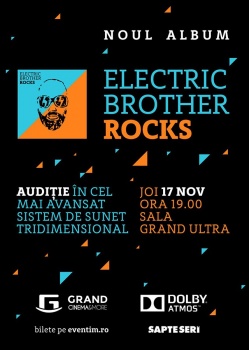 Audiţie Electric Brother – lansare album „ROCKS” la Grand Cinema & More din Bucureşti