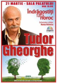 Concert Tudor Gheorghe – „Îndrăgostiţi fără noroc” la Sala Palatului din Bucureşti