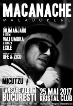 Concert Macanache – lansare „Macadopere” la Kristal Club din Bucureşti