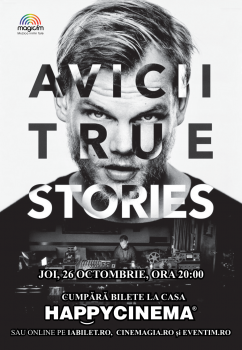 Concert Avicii – „True Stories” la Happy Cinema din Bucureşti