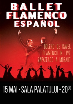 Ballet Flamenco Español la Sala Palatului din Bucureşti