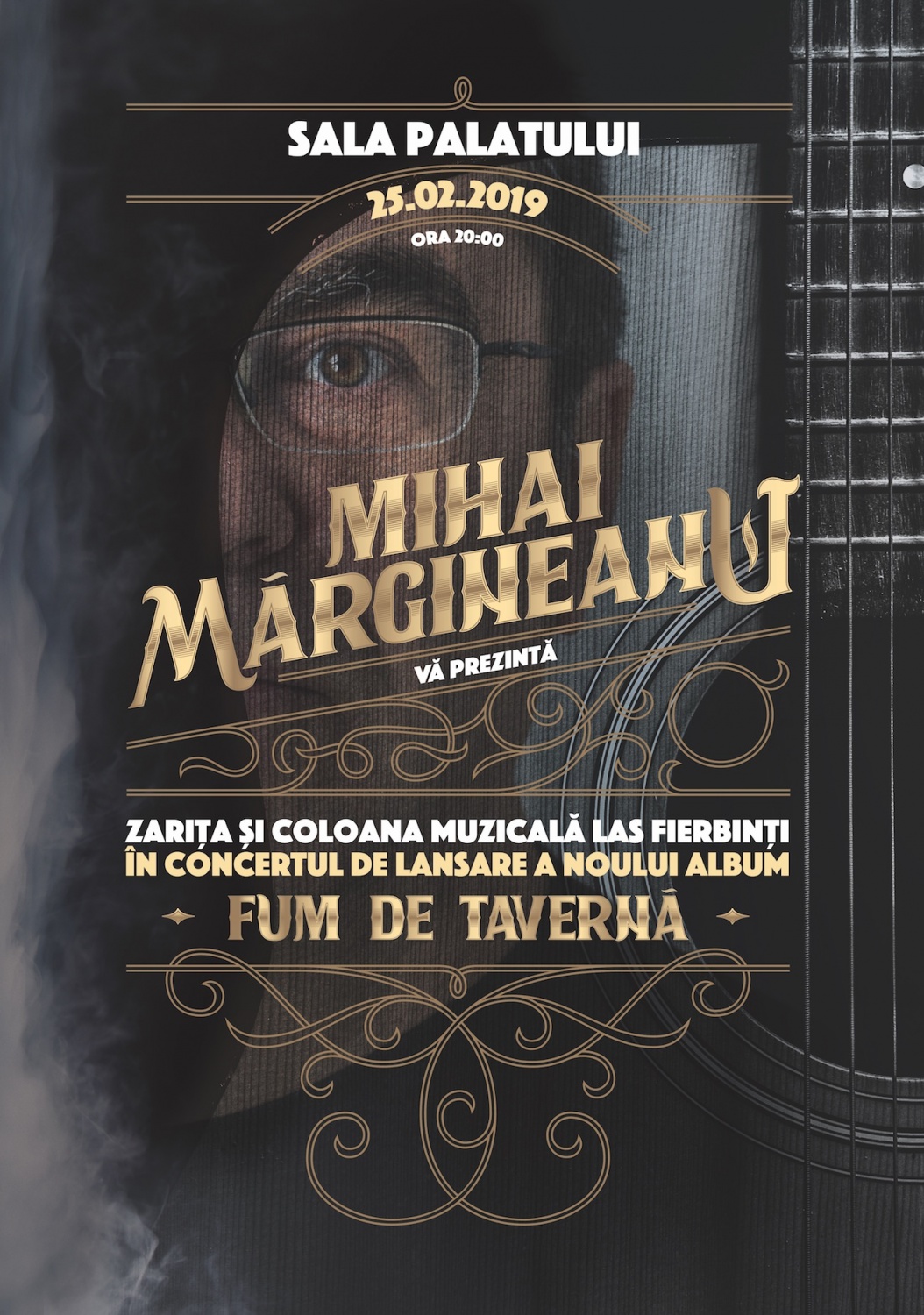 Poster Afis Concert Mihai Margineanu Lansare Fum De Taverna Sala Palatului Bucuresti Februarie 2019