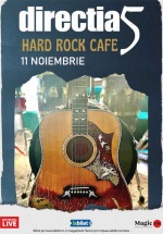 Concert Direcţia 5 la Hard Rock Cafe din Bucureşti
