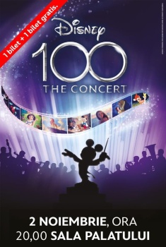 Concert Disney 100 la Sala Palatului din București