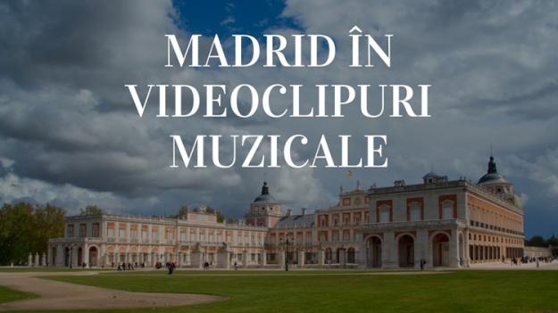 Orașul Madrid în 5 videoclipuri muzicale care au arătat frumusețea capitalei Spaniei