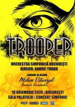 Concert Trooper Simfonic – Lansare album – „Mihai Viteazul: Poemele Românilor”, la Sala Palatului din București