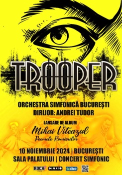 Concert Trooper Simfonic – Lansare album – „Mihai Viteazul: Poemele Românilor”, la Sala Palatului din București