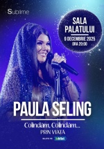 Concert Paula Seling – „Colindăm, colindăm… prin viață” la Sala Palatului din București