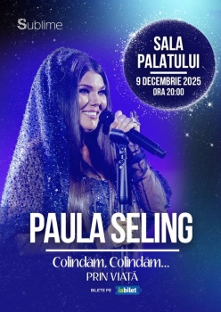 Concert Paula Seling – „Colindăm, colindăm… prin viață” la Sala Palatului din București