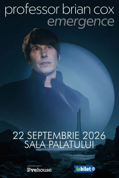 Brian Cox – „Emergence” la Sala Palatului din București