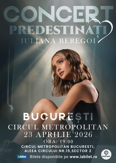 Concert Iuliana Beregoi – Predestinați la Circul Metropolitan din București