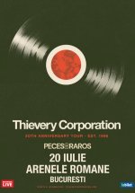Concert Thievery Corporation la Arenele Romane din București