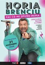 Concerte Horia Brenciu – „Fac ce-mi spune inima” la Sala Palatului din București