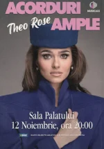 Concert Theo Rose – Acorduri ample la Sala Palatului din București