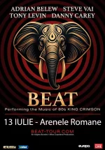 Concert BEAT – Steve Vai, Danny Carey, Adrian Belew, Tony Levin la Arenele Romane din București
