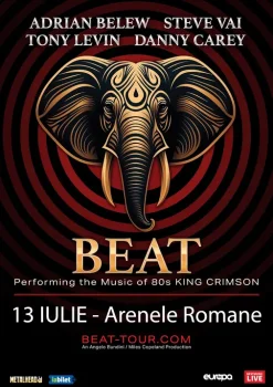 Concert BEAT – Steve Vai, Danny Carey, Adrian Belew, Tony Levin la Arenele Romane din București