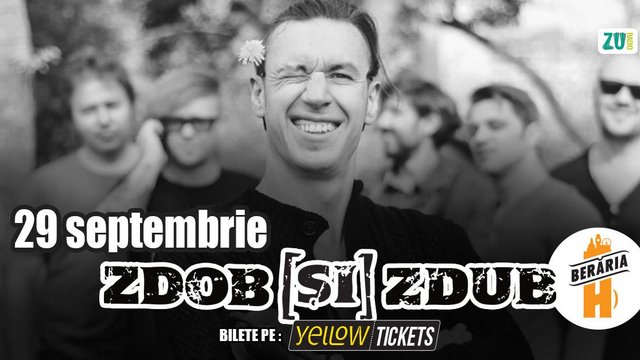 Concert Zdob și Zdub la Berăria H din București