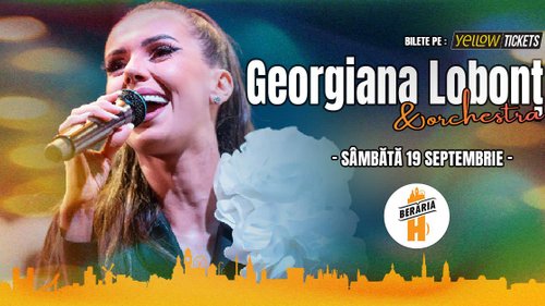 Concert Georgiana Lobonț & Orchestra live la Berăria H din București