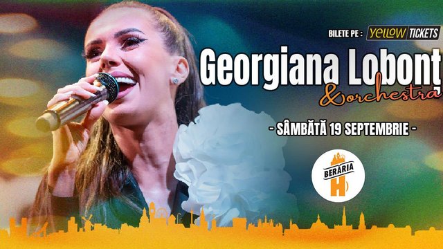 Concert Georgiana Lobonț & Orchestra live la Berăria H din București