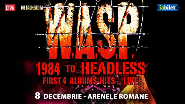 Concert W.A.S.P. – 1984 TO HEADLESS la Arenele Romane din București — landscape