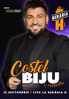 Concert Costel Biju & Orkestra live la Berăria H din București