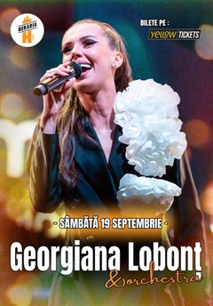 Concert Georgiana Lobonț & Orchestra live la Berăria H din București
